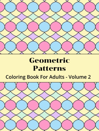 Geometric Patterns Coloring Book For Adults - Volume 2